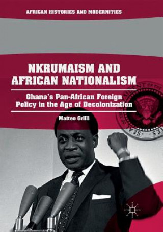 Könyv Nkrumaism and African Nationalism Matteo Grilli