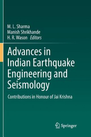 Kniha Advances in Indian Earthquake Engineering and Seismology M. L. Sharma