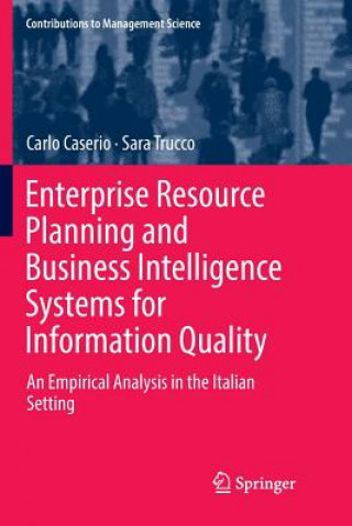 Book Enterprise Resource Planning and Business Intelligence Systems for Information Quality Carlo Caserio