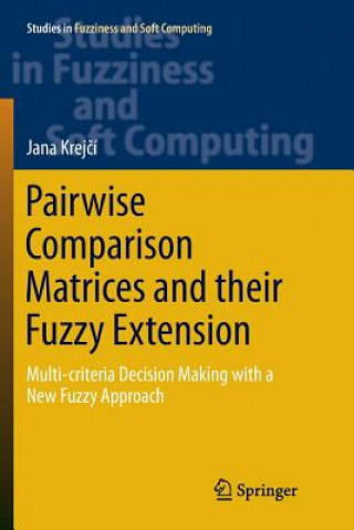 Könyv Pairwise Comparison Matrices and their Fuzzy Extension Jana Krej&#269;i