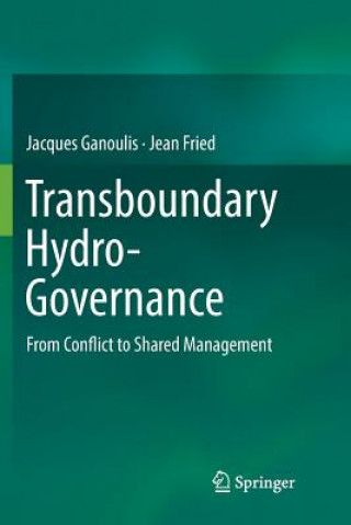Kniha Transboundary Hydro-Governance Jacques (Aristotle University of Thessaloniki Greece) Ganoulis