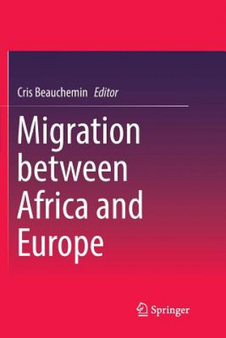 Kniha Migration between Africa and Europe Cris Beauchemin