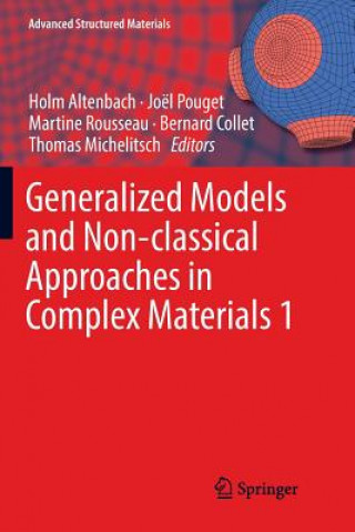 Carte Generalized Models and Non-classical Approaches in Complex Materials 1 Holm Altenbach