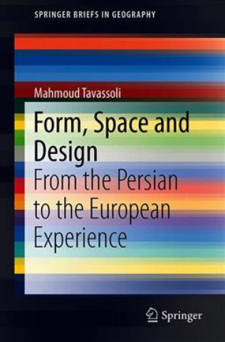 Kniha Form, Space and Design Mahmoud Tavassoli