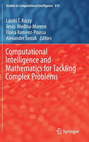 Knjiga Computational Intelligence and Mathematics for Tackling Complex Problems László T Kóczy