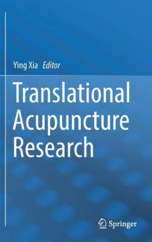 Kniha Translational Acupuncture Research Ying Xia