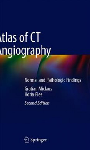 Carte Atlas of CT Angiography Gratian Dragoslav Miclaus