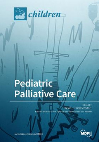 Książka Pediatric Palliative Care Stefan J. Friedrichsdorf