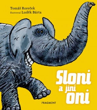 Knjiga Sloni a jiní oni Tomáš  Roreček