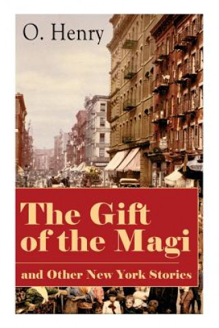 Kniha Gift of the Magi and Other New York Stories O Henry