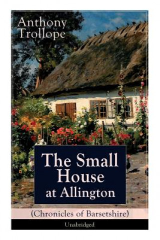 Carte Small House at Allington (Chronicles of Barsetshire) - Unabridged Anthony Trollope