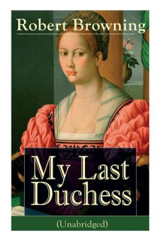 Książka My Last Duchess (Unabridged) Robert Browning