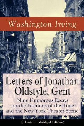 Kniha Letters of Jonathan Oldstyle, Gent Washington Irving