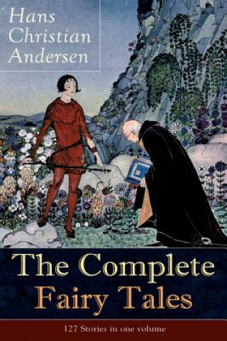 Könyv Complete Fairy Tales of Hans Christian Andersen Hans Christian Andersen