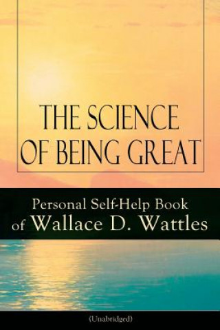 Kniha Science of Being Great Wallace D Wattles