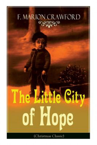 Kniha Little City of Hope (Christmas Classic) F Marion Crawford