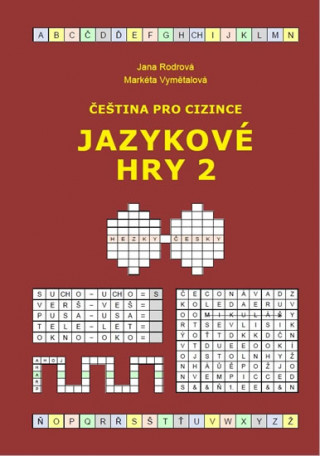 Könyv Čeština pro cizince - Jazykové hry 2 Jana Rodrová