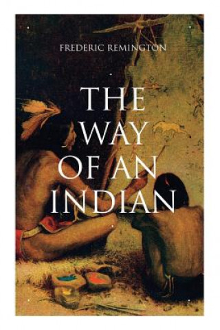Carte Way of an Indian Frederic Remington
