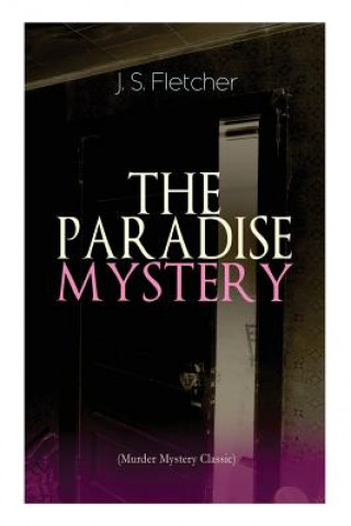 Knjiga PARADISE MYSTERY (Murder Mystery Classic) J S Fletcher