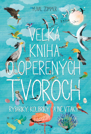 Książka Veľká kniha o operených tvoroch Yuval Zommer