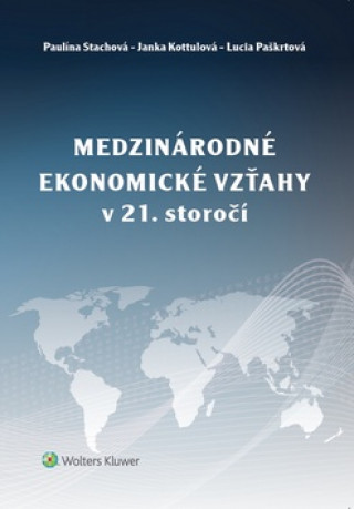 Knjiga Medzinárodné ekonomické vzťahy v 21. storočí Paulína Stachová