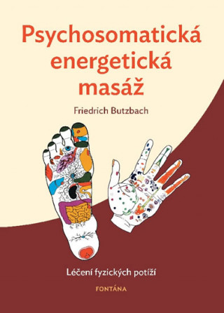 Kniha Psychosomatická energetická masáž Friedrich Butzbach