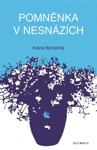 Книга Pomněnka v nesnázích Ivana Konečná
