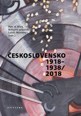 Книга Československo 1918-1938/2018 Petr A. Bílek