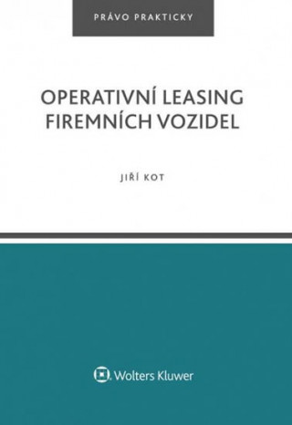 Könyv Operativní leasing firemních vozidel Jiří Kot