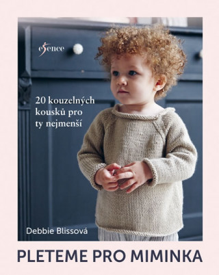 Kniha Pleteme pro miminka Debbie Blissová