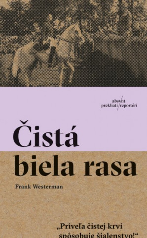 Książka Čistá biela rasa Frank Westerman