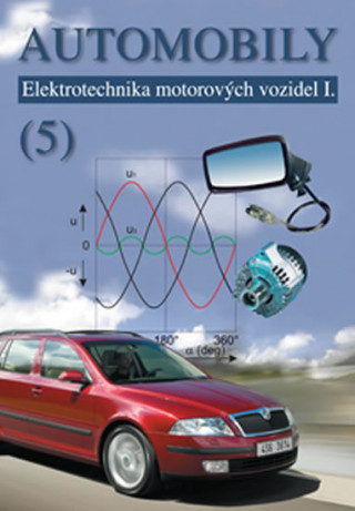 Kniha Automobily 5 - Elektrotechnika motorovýc Zdeněk Jan