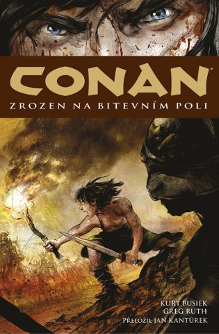 Kniha Conan Zrozen na bitevním poli Kurt Busiek
