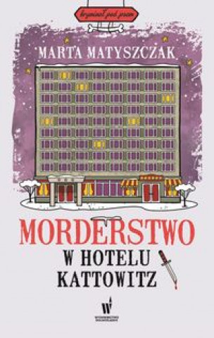 Könyv Morderstwo w hotelu Kattowitz Matyszczak Marta