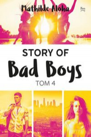 Kniha Story of Bad Boys 4 Aloha Mathilde
