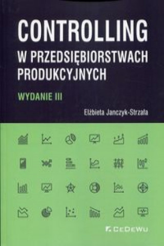 Buch Controlling w przedsiębiorstwach produkcyjnych Janczyk-Strzała Elżbieta