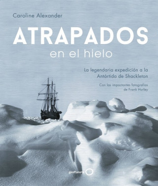 Книга ATRAPADOS EN EL HIELO CAROLINE ALEXANDER