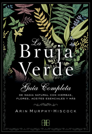 Könyv LA BRUJA VERDE ARIN MURPHY-HISCOCK