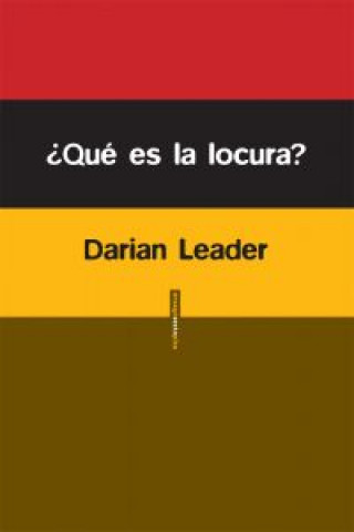 Carte ¿Qué es la locura? DARIAN LEADER