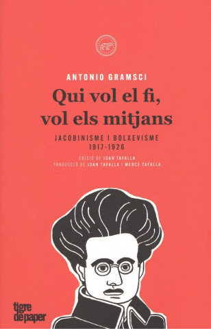 Kniha QUI VOL EL FI, VOL ELS MITJANS ANTONIO GRAMSCI