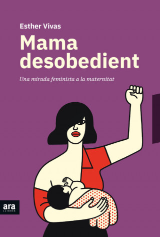 Libro MAMA DESOBEDIENT ESTHER VIVAS