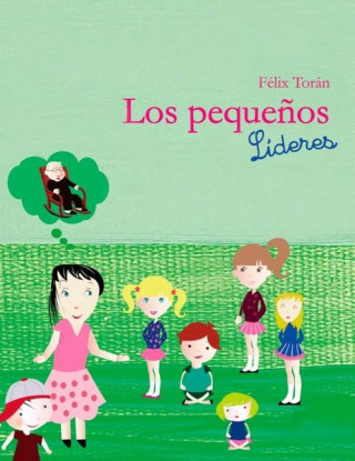 Kniha LOS PEQUEÑOS LÍDERES FELIX TORAN