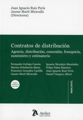 Knjiga Contratos de distribución: agencia, distribución, concesión, franquicia, suminis JAIME MARTI MIRAVALLS