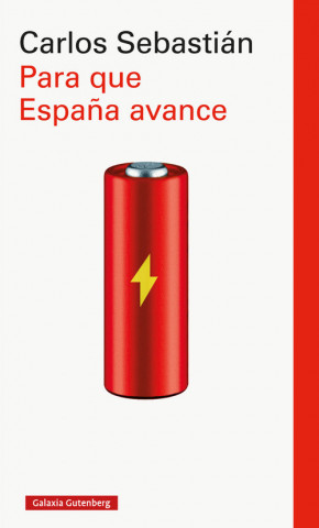 Knjiga PARA QUE ESPAÑA AVANCE CARLOS SEBASTIAN