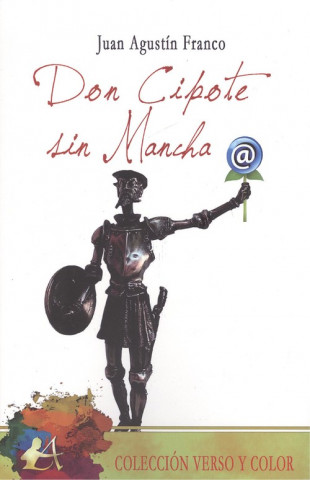 Книга DON CIPOTE SIN MANCHA JUAN AGUSTIN FRANCO