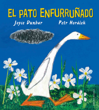 Kniha EL PATO ENFURRUÑADO Petr Horacek