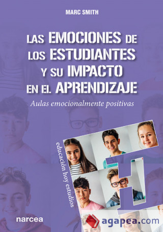 Book LAS EMOCIONES DE LOS ESTUDIANTES Y SU IMPACTO EN EL APRENDIZAJE MARC SMITH