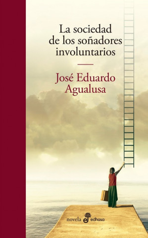 Carte SOCIEDAD DE LOS SOÑADORES INVOLUNTARIOS JOSE EDUARDO AGUALUSA