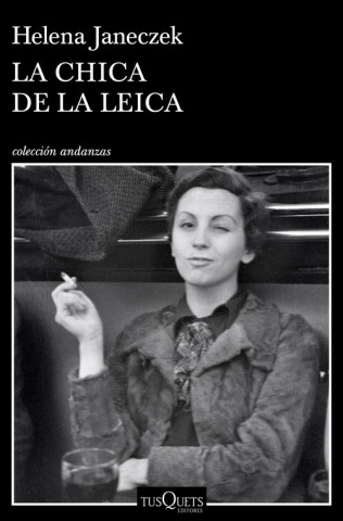 Kniha LA CHICA DE LA LEICA HELENA JANECZEK