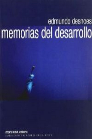 Könyv MEMORIAS DEL DESARROLLO EDMUNDO DESNOES